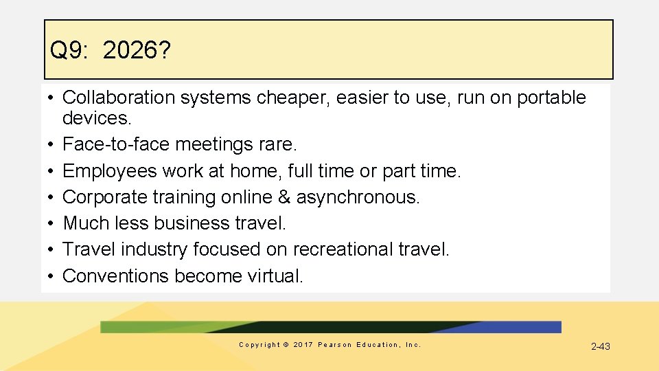 Q 9: 2026? • Collaboration systems cheaper, easier to use, run on portable devices.