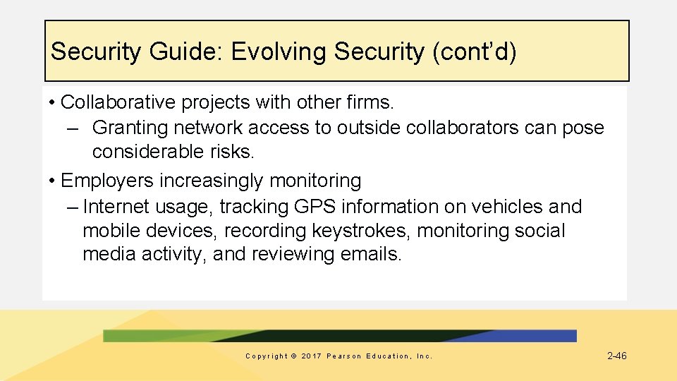 Security Guide: Evolving Security (cont’d) • Collaborative projects with other firms. – Granting network