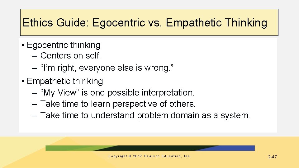 Ethics Guide: Egocentric vs. Empathetic Thinking • Egocentric thinking – Centers on self. –
