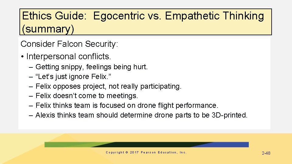 Ethics Guide: Egocentric vs. Empathetic Thinking (summary) Consider Falcon Security: • Interpersonal conflicts. –