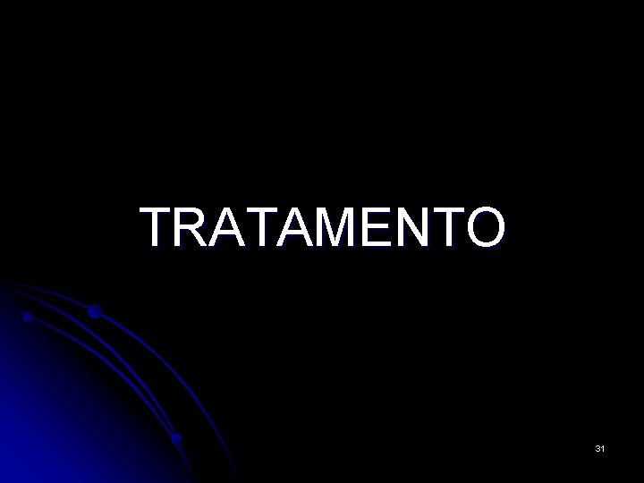 TRATAMENTO 31 