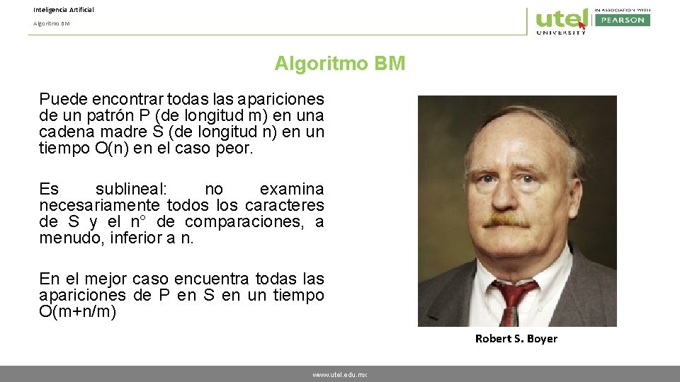 Inteligencia Artificial Algoritmo BM Puede encontrar todas las apariciones de un patrón P (de