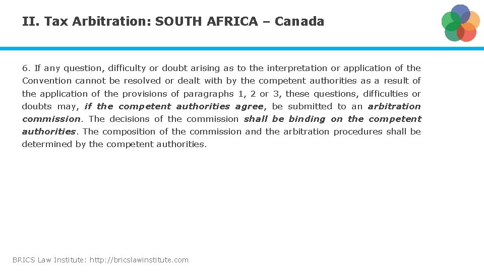 II. Tax Arbitration: SOUTH AFRICA – Canada 6. If any question, difficulty or doubt