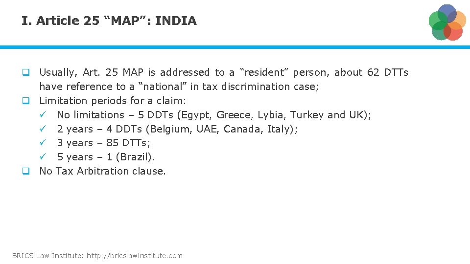 I. Article 25 “MAP”: INDIA q Usually, Art. 25 MAP is addressed to a
