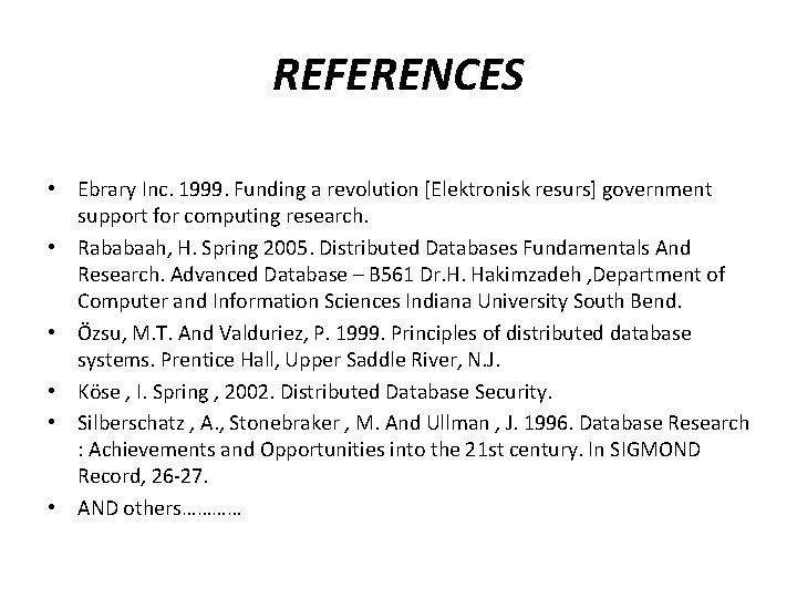 REFERENCES • Ebrary Inc. 1999. Funding a revolution [Elektronisk resurs] government support for computing