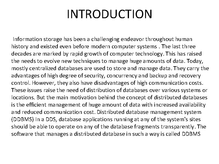 INTRODUCTION Information storage has been a challenging endeavor throughout human history and existed even