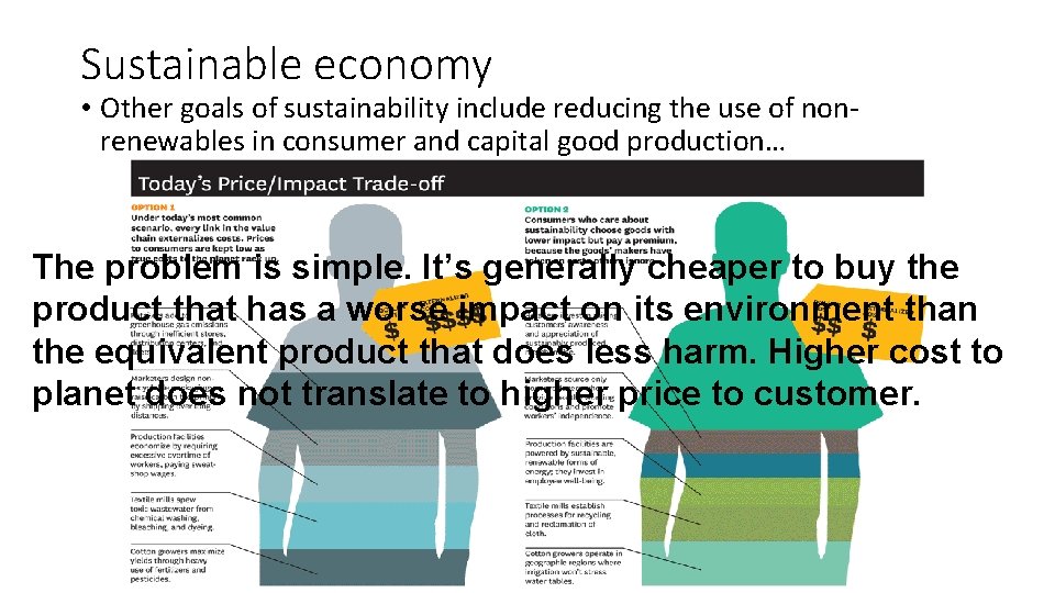 Sustainable economy • Other goals of sustainability include reducing the use of nonrenewables in
