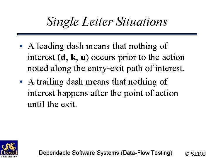 Single Letter Situations • A leading dash means that nothing of interest (d, k,