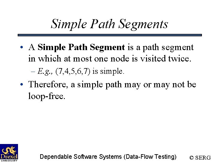 Simple Path Segments • A Simple Path Segment is a path segment in which