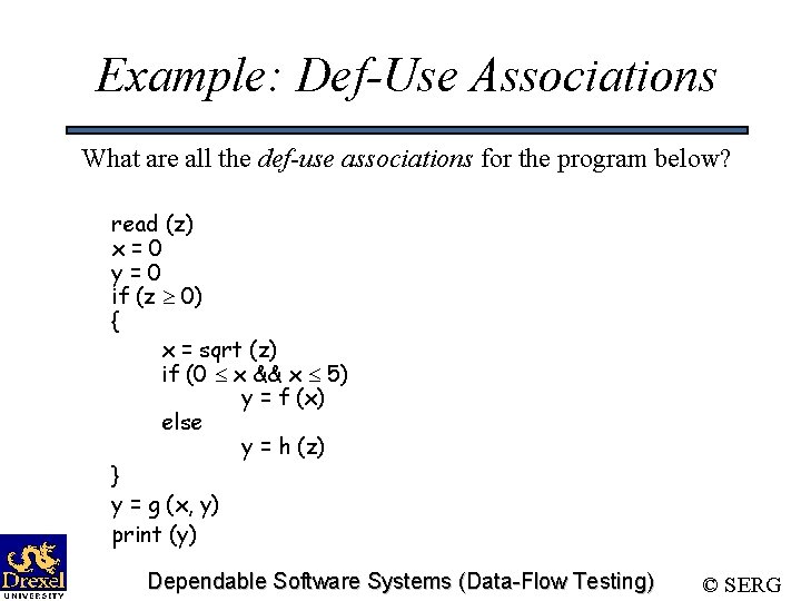 Example: Def-Use Associations What are all the def-use associations for the program below? read