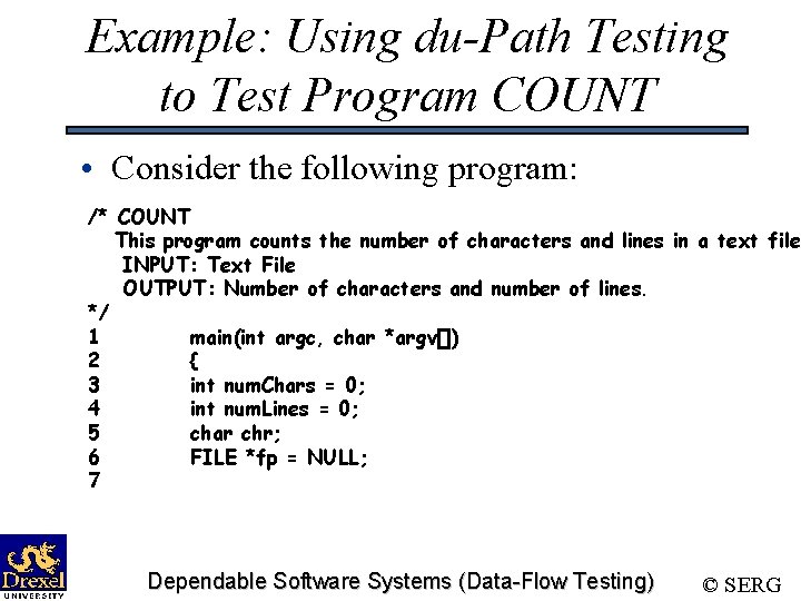 Example: Using du-Path Testing to Test Program COUNT • Consider the following program: /*