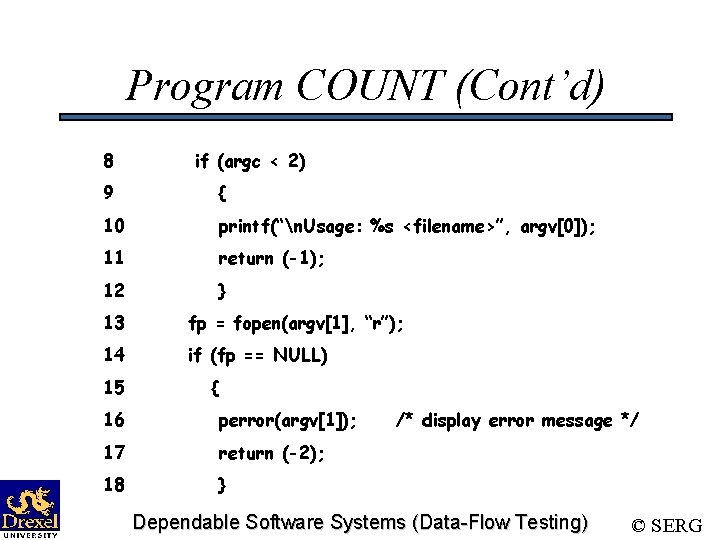 Program COUNT (Cont’d) 8 if (argc < 2) 9 { 10 printf(“n. Usage: %s