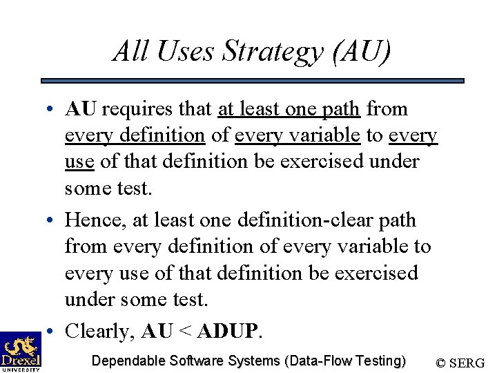 All Uses Strategy (AU) • AU requires that at least one path from every