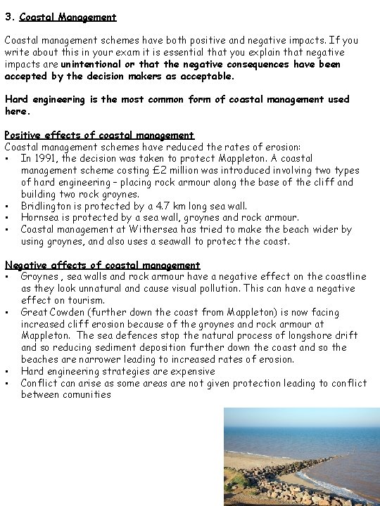 3. Coastal Management Coastal management schemes have both positive and negative impacts. If you
