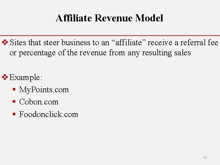 Affiliate Revenue Model v Sites that steer business to an “affiliate” receive a referral