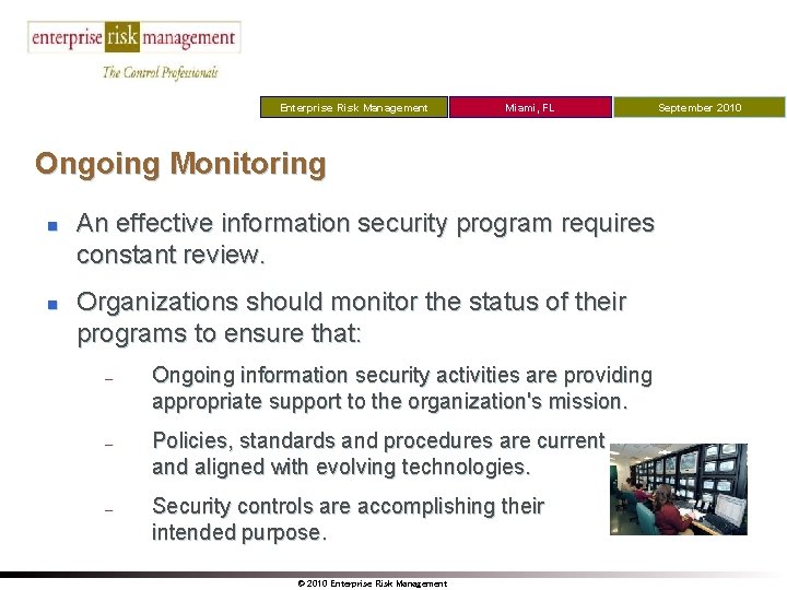 Enterprise Risk Management Miami, FL Ongoing Monitoring n n An effective information security program