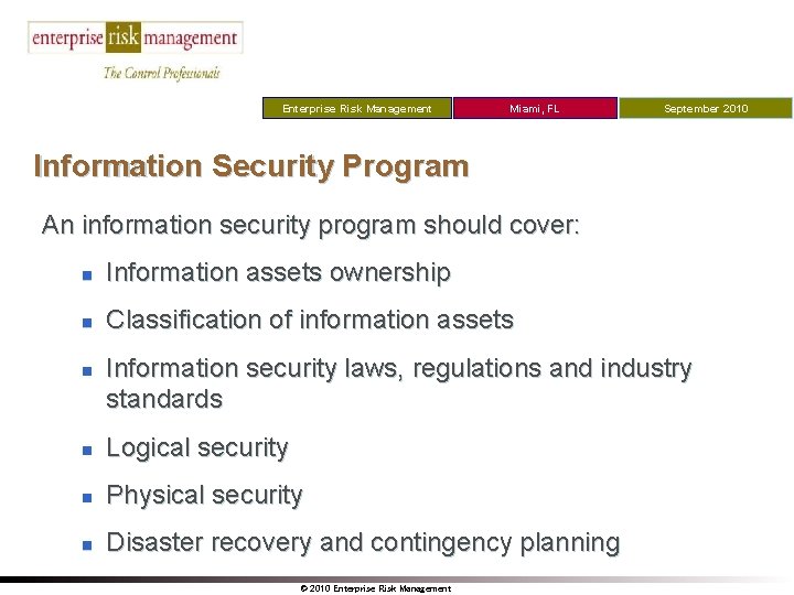 Enterprise Risk Management Miami, FL September 2010 Information Security Program An information security program