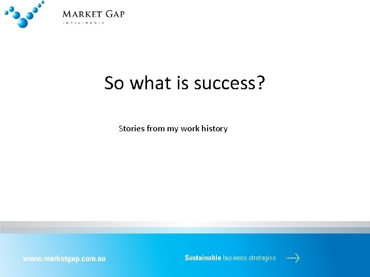 So what is success? Stories from my work history 