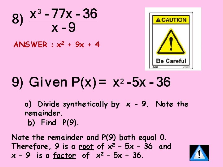 ANSWER : x 2 + 9 x + 4 a) Divide synthetically by x