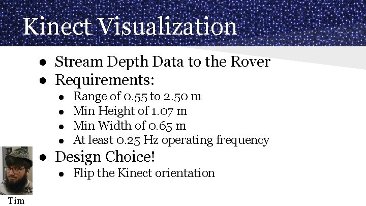 Kinect Visualization ● Stream Depth Data to the Rover ● Requirements: ● ● Range