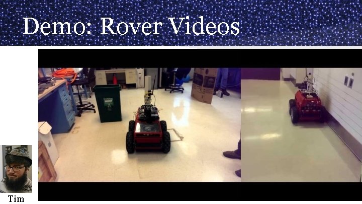 Demo: Rover Videos Tim 