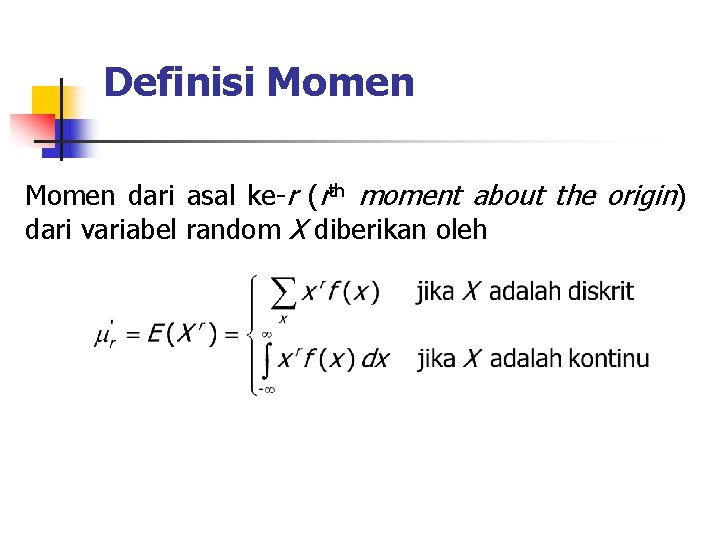 Definisi Momen dari asal ke-r (rth moment about the origin) dari variabel random X