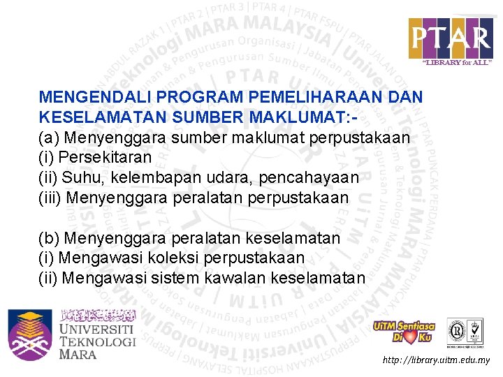 MENGENDALI PROGRAM PEMELIHARAAN DAN KESELAMATAN SUMBER MAKLUMAT: (a) Menyenggara sumber maklumat perpustakaan (i) Persekitaran