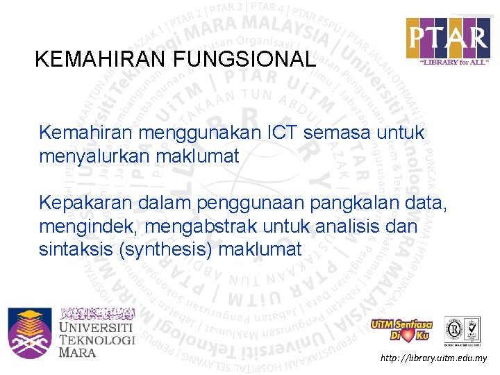KEMAHIRAN FUNGSIONAL Kemahiran menggunakan ICT semasa untuk menyalurkan maklumat Kepakaran dalam penggunaan pangkalan data,