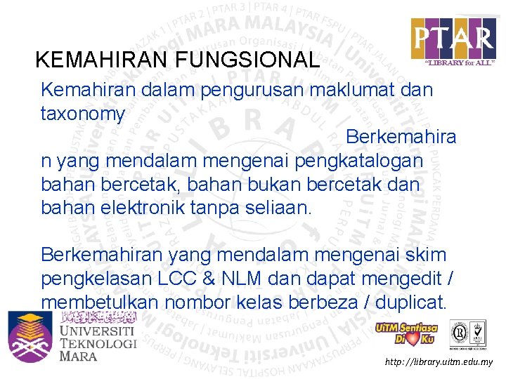 KEMAHIRAN FUNGSIONAL Kemahiran dalam pengurusan maklumat dan taxonomy Berkemahira n yang mendalam mengenai pengkatalogan