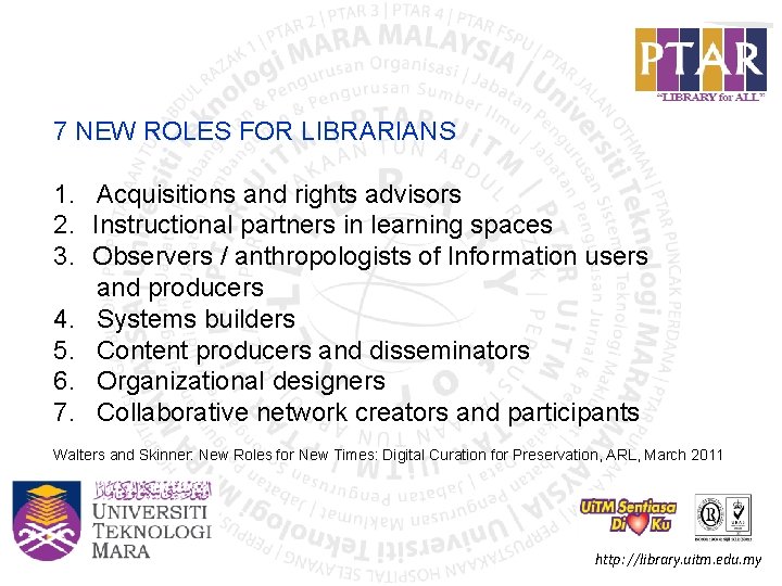 7 NEW ROLES FOR LIBRARIANS 1. Acquisitions and rights advisors 2. Instructional partners in
