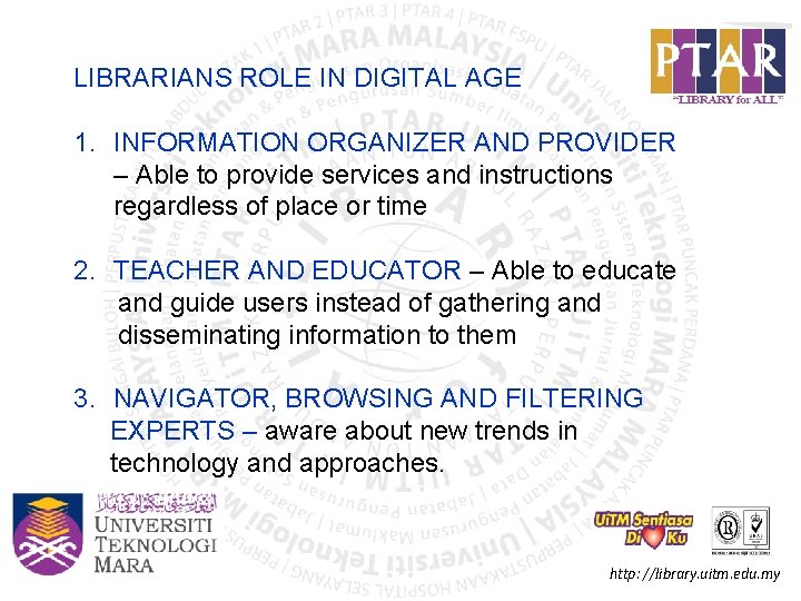 LIBRARIANS ROLE IN DIGITAL AGE 1. INFORMATION ORGANIZER AND PROVIDER – Able to provide