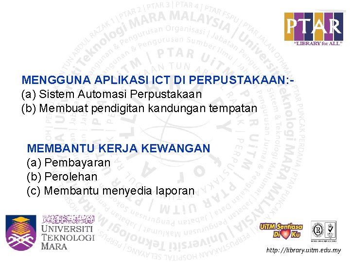 MENGGUNA APLIKASI ICT DI PERPUSTAKAAN: (a) Sistem Automasi Perpustakaan (b) Membuat pendigitan kandungan tempatan