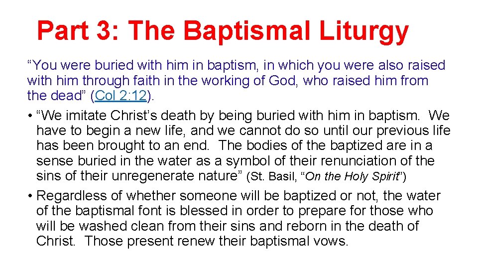 Part 3: The Baptismal Liturgy “You were buried with him in baptism, in which