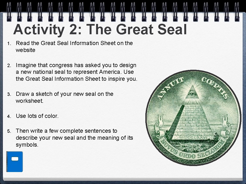 Activity 2: The Great Seal 1. Read the Great Seal Information Sheet on the