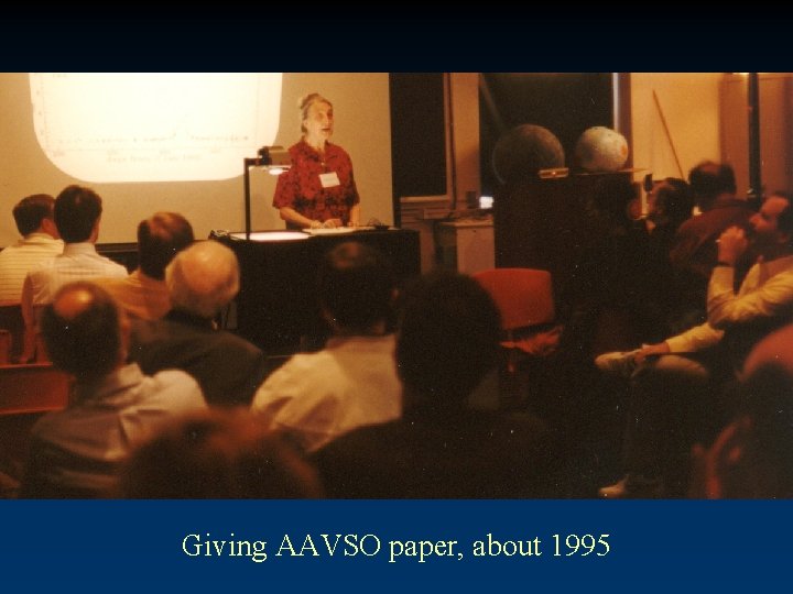 Giving AAVSO paper, about 1995 