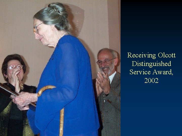 Receiving Olcott Distinguished Service Award, 2002 