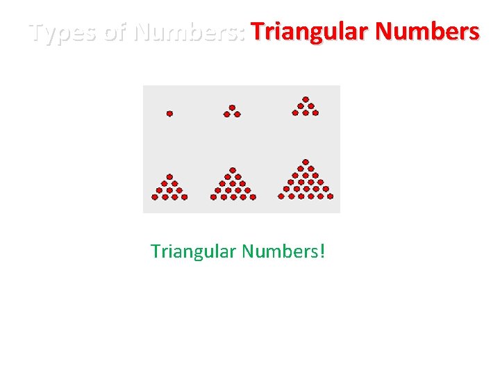 Types of Numbers: Triangular Numbers! 