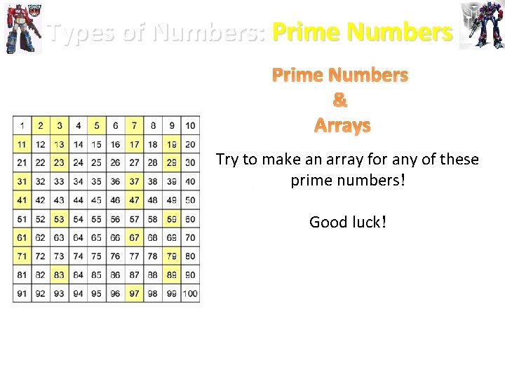 Types of Numbers: Prime Numbers & Arrays Try to make an array for any