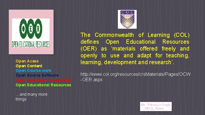 Open Acess Open Content Open Course ware Open Source Software Open Education / e-Learning
