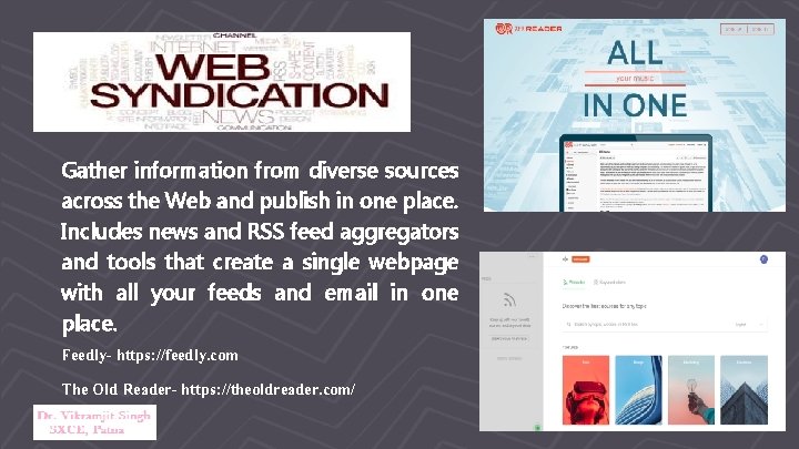 ▹ ▹ ▹ Gather information from diverse sources across the Web and publish in