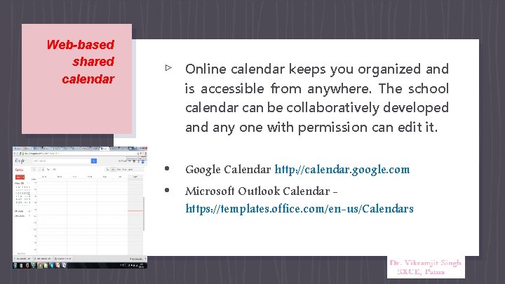 Web-based shared calendar ▹ Online calendar keeps you organized and is accessible from anywhere.