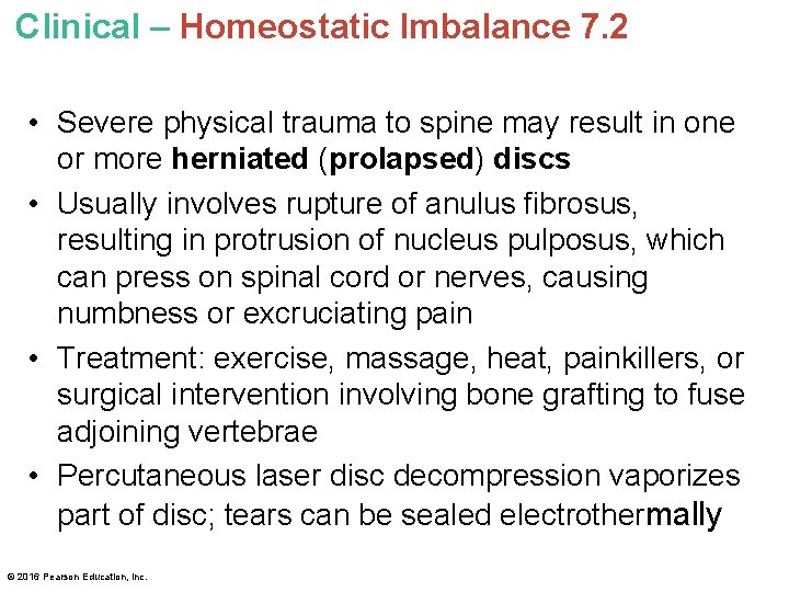 Clinical – Homeostatic Imbalance 7. 2 • Severe physical trauma to spine may result