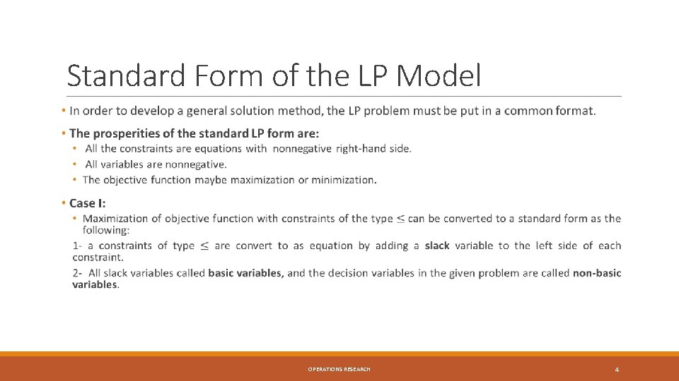 Standard Form of the LP Model OPERATIONS RESEARCH 4 Standard Form of the LP Model OPERATIONS RESEARCH 4