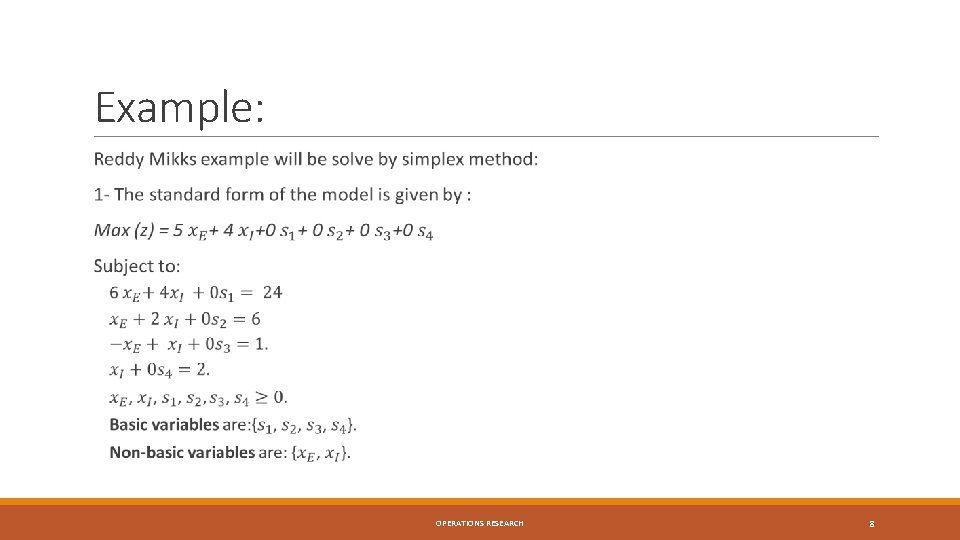 Example: OPERATIONS RESEARCH 8 Example: OPERATIONS RESEARCH 8