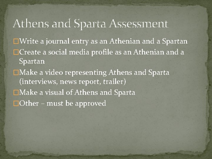 Athens and Sparta Assessment �Write a journal entry as an Athenian and a Spartan