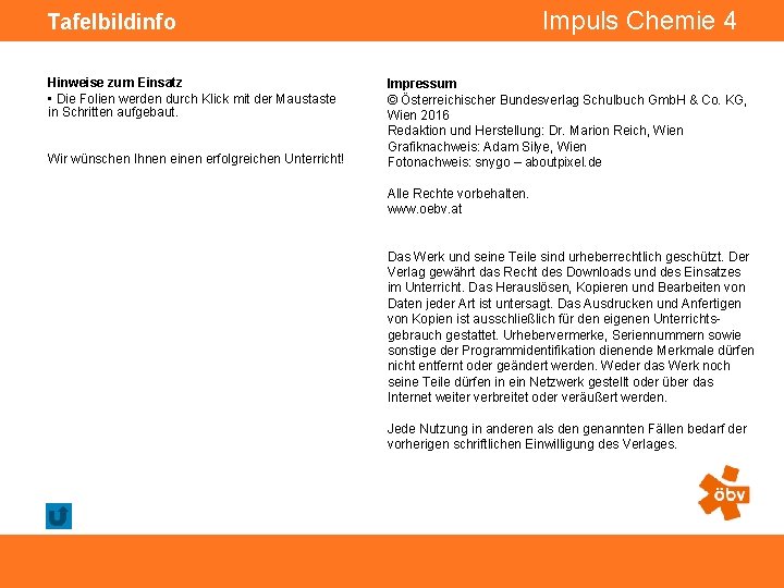 Impuls Chemie 4 Tafelbildinfo Hinweise zum Einsatz • Die Folien werden durch Klick mit