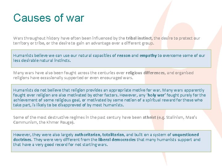 Causes of war Wars throughout history have often been influenced by the tribal instinct,