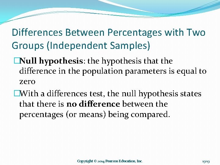 Differences Between Percentages with Two Groups (Independent Samples) �Null hypothesis: the hypothesis that the Differences Between Percentages with Two Groups (Independent Samples) �Null hypothesis: the hypothesis that the