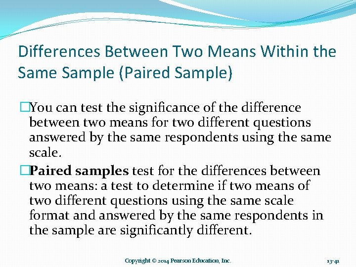 Differences Between Two Means Within the Sample (Paired Sample) �You can test the significance Differences Between Two Means Within the Sample (Paired Sample) �You can test the significance