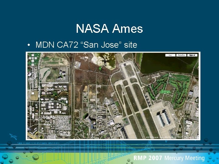 NASA Ames • MDN CA 72 “San Jose” site 